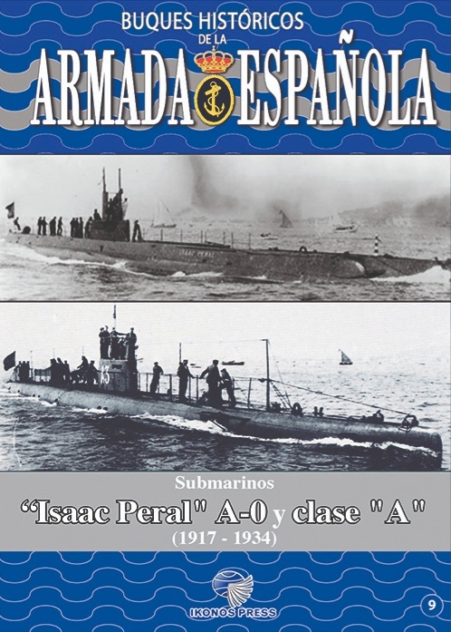Buques históricos de la Armada Española. Submarinos Isaac Peral A-0 y clase A