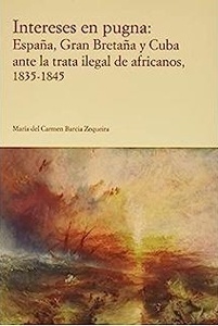 INTERESES EN PUGNA: ESPAÑA, GRAN BRETAÑA Y CUBA ANTE LA TRATA ILEGAL DE AFRICANO