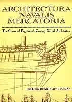 Architectura Navalis Mercatoria. The Classic of Eighteenth-Century Naval Architecture