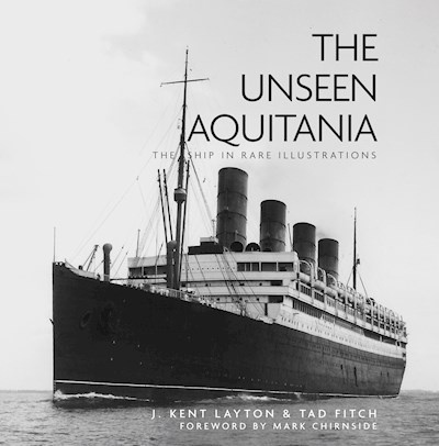 The unseen Aquitania "the ship in rare illustrations"