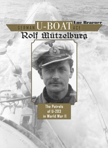 German U-boat ace Rolf Mützelburg. The patrols of U-203 in World War II