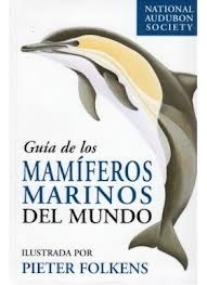 Guía de los mamíferos marinos del mundo