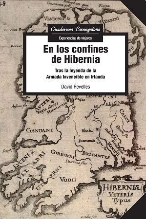 En los confines de Hibernia "Tras la leyenda de la Armada Invencible en Irlanda"