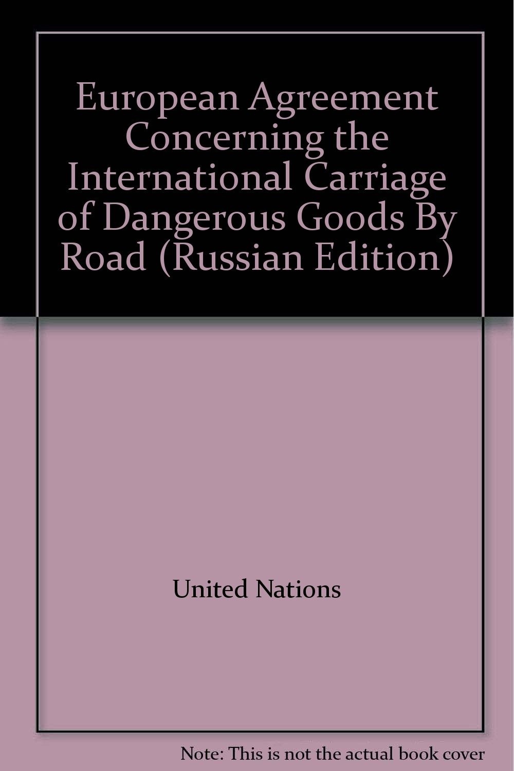 European Agreement Concerning the International Carriage of Dangerous Goods by Inland Waterways (ADN) 2023