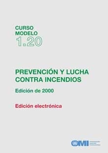 SPANISH Model Course 1.20 e-book: Fire Prevention & Fire Fighting, 2000 Spanish Edition "curso modelo 1.20: Prevención y lucha contra incendios"