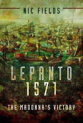 Lepanto 1571- The AMdonna's Victory