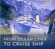 From Ocean Liner to Cruise Ship. The Marine Art of...