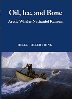 Oil, Ice & Bone "Arctic Whaler Nathaniel Ransom"