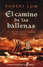 El camino de las ballenas "La ira de los hombres del Norte I"