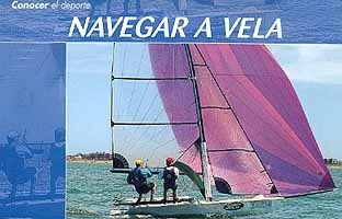 Conocer el deporte. Navegar a vela