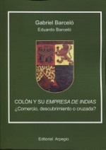 Colon y su empresa de indias "¿comercio, descubrimiento o cruzada?"