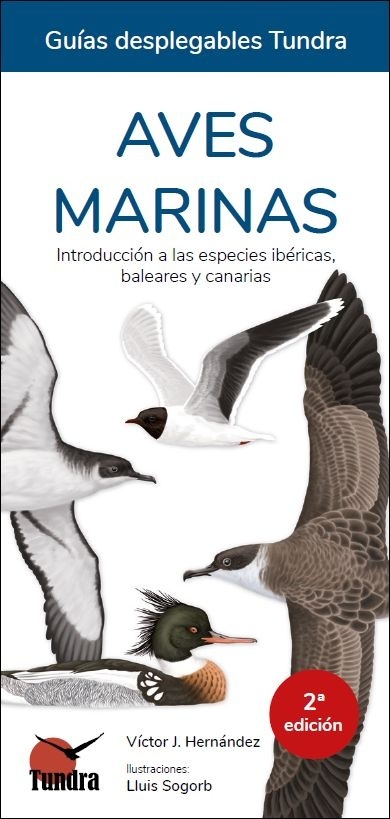 AVES MARINAS - GUIAS DESPLEGABLES TUNDRA "INTRODUCCION A LAS ESPECIES IBERICAS, BALEARES Y CANARIAS"