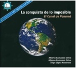 La conquista de lo imposible "El Canal de Panamá"