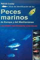 Guía de identificación de los peces marinos de Europa y del Mediterráneo.
