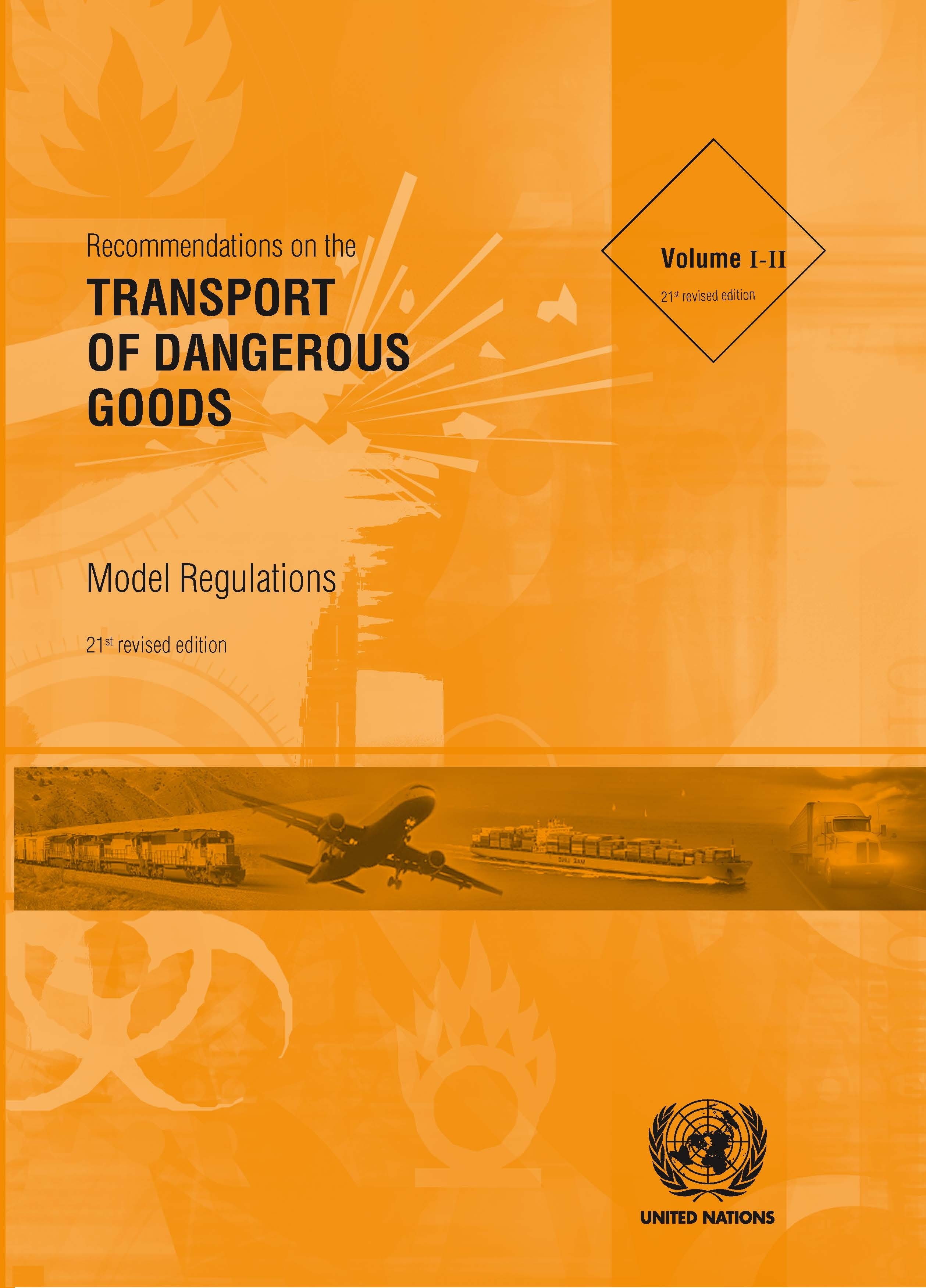 Recommendations on the Transport of Dangerous Goods: Model Regulations - Twenty-first Revised Edition