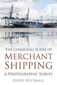 The Changing Scene of Merchant Shipping: A Photographic Survey
