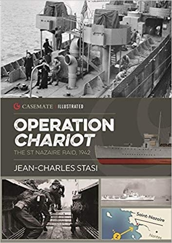 Operation Chariot "The St Nazaire Raid, 1942 (Casemate Illustrated)"
