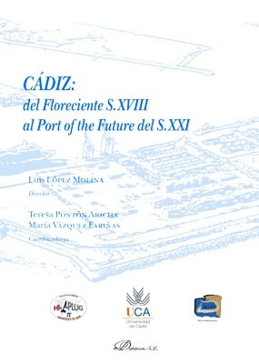 Cádiz: del Floreciente S.XVIII al Port of the Future del S.XXI