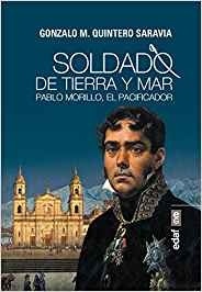 Soldado de tierra y mar "Pablo Morillo, el Pacificador"