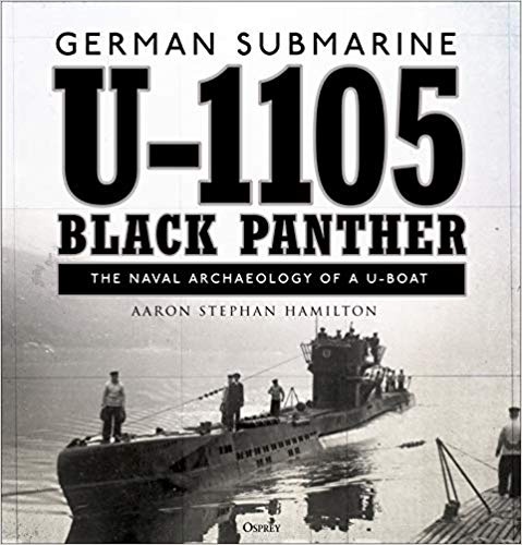 German submarine U-1105 'Black Panther': The naval archaeology of a U-boat