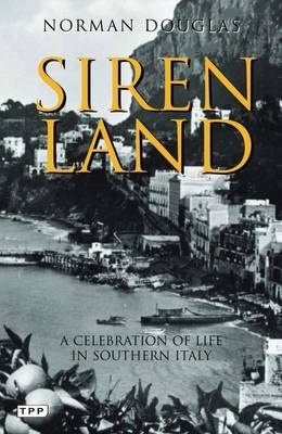 Siren Land: A Celebration of Life in Southern Italy