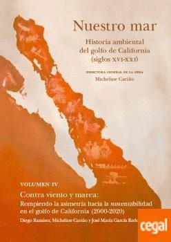 Nuestro mar IV- Contra viento y marea: rompiendo la asimetría hacia la sustentabilidad en el golfo de California