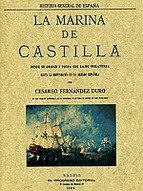 La Marina de Castilla desde su origen y pugna con la de Inglaterra