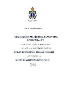 Los Correos Marítimos a las Indias Occidentales. Discurso para la entrada en la RAM.