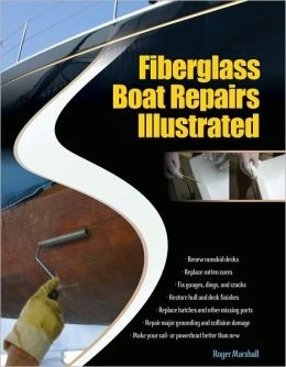 Fiberglass boat repairs illustrated