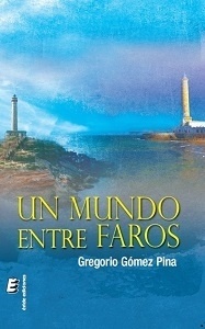 Un mundo entre faros NUEVA EDICIÓN