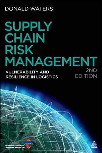 Supply Chain Risk Management: Vulnerability and Resilience in Logistics