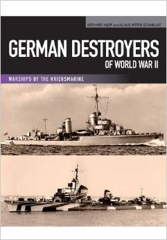 German destroyers of World War II "waships of the Kriegsmarine"