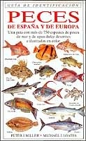 Peces de España y de Europa. Una guía con mas de 750 especies de peces de mar y "Guía de identificación"
