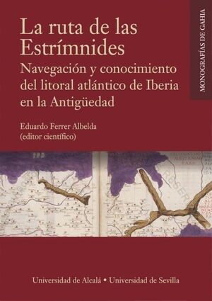 La ruta de las Estrímnides. Navegación y conocimiento del litoral atlántico de Iberia en la antugüedad