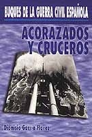 Buques de la Guerra Civil Española. Acorazado y Cruceros.