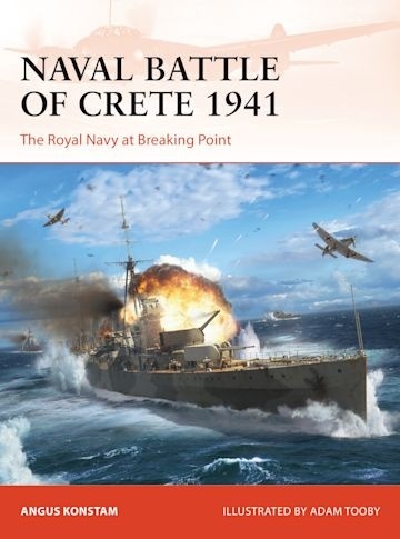 Naval Battle of Crete 1941 "The Royal Navy at Breaking Point"