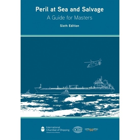 Peril at Sea and Salvage: A Guide for Masters. Sixth Edition