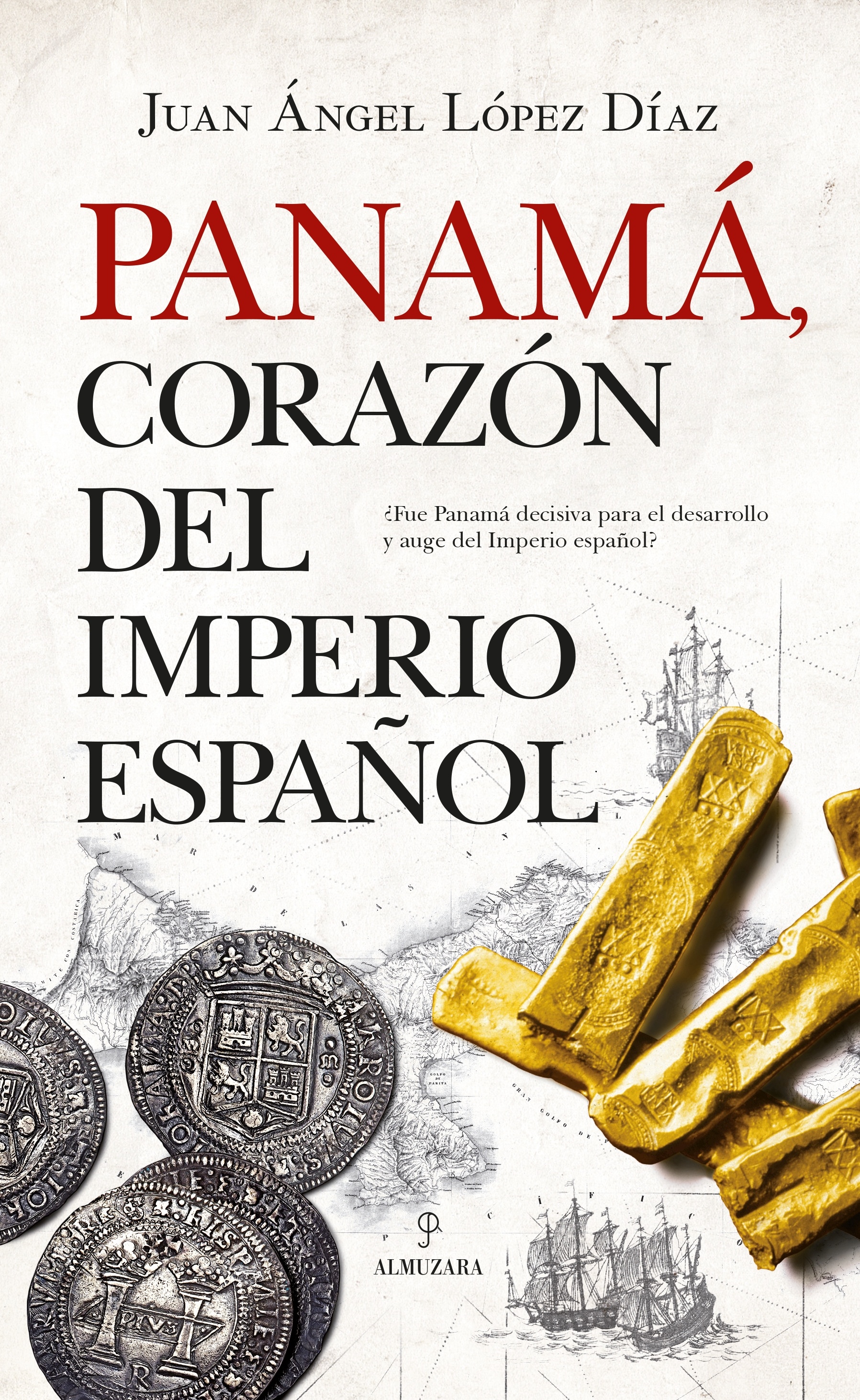 Panamá "Corazón del Imperio español"