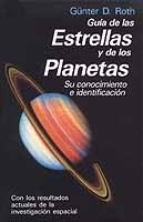 Guía de las estrellas y de los planetas. Su conocimiento e identificación. Con 126 fotografías y 161 ilu
