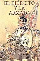 El Ejército y la Armada. Desde la antigüedad hasta 1862