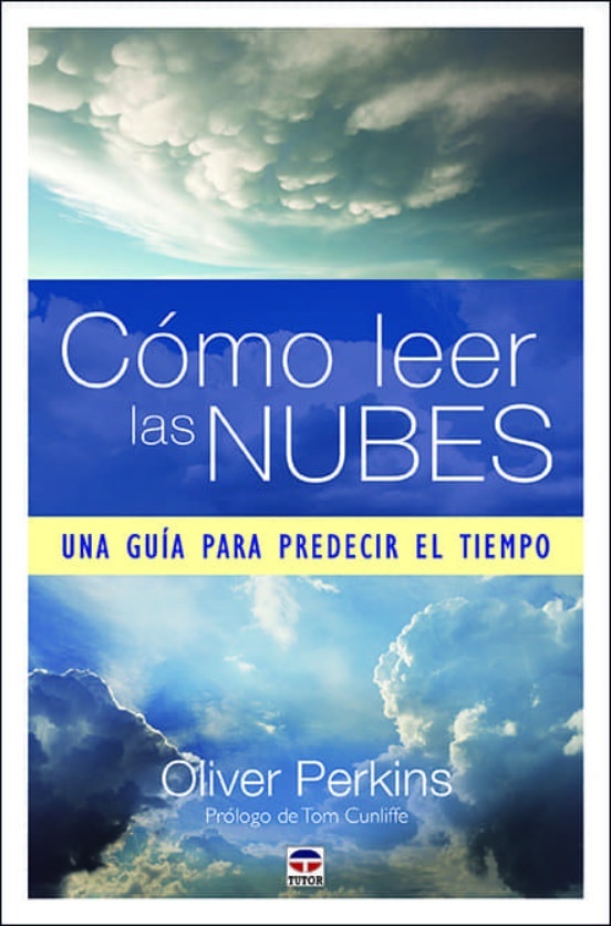 Cómo leer las nubes "Una guía para predecir el tiempo"