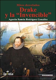 Drake y la "Invencible". Mitos desvelados