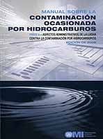 Manual sobre la contaminación ocasionada por hidrocarburos. Parte V - Aspectos administrativos de la luc