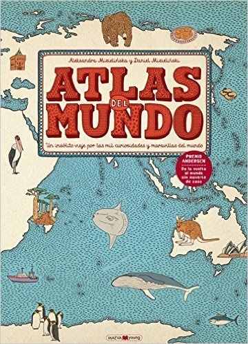 Atlas del mundo "Un insólito viaje por las mil curiosidades y maravillas del mund"