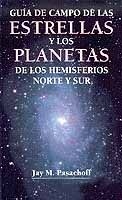 Guía de campo de las estrellas y los planetas de los hemisferios norte y sur