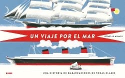 Un viaje por el mar "Una historia de embarcaciones de todas clases"