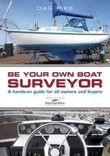 Be Your Own Boat Surveyor "A hands-on guide for all owners and buyers"