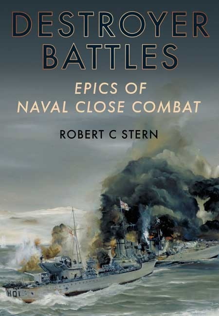 Destroyer Battles "Epics of Naval Close Combat"