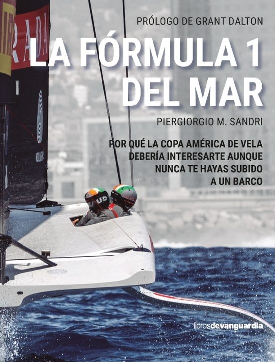 La Fórmula 1 del mar "Por qué la Copa América de vela debería interesarte aunque nunca te hayas subido a un barco"