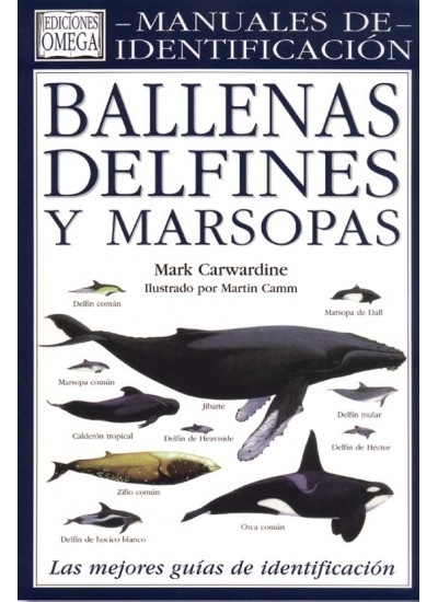 Ballenas, delfines y marsopas. Manuales de identificación
